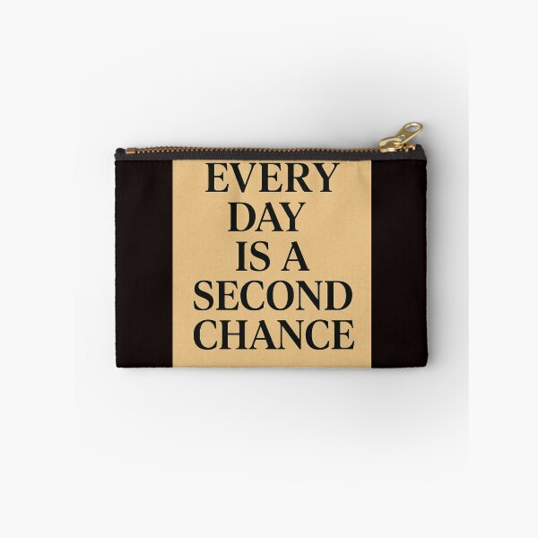 Item preview, Every day is a second chance designed and sold by Agu210.