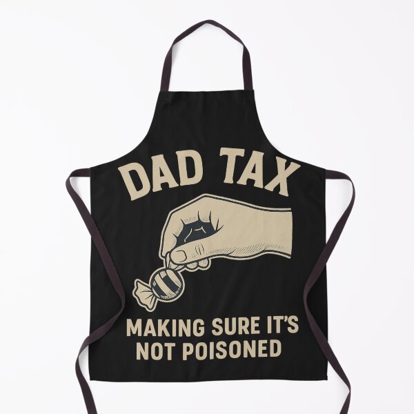 Item preview, Dad Tax Making Sure It's Not Poisoned designed and sold by gpkool.