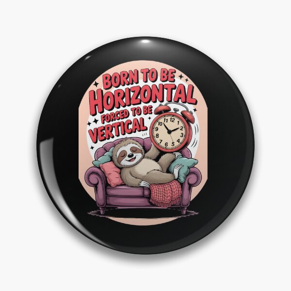 Item preview,  Born To Be Horizontal Forced To Be Vertical designed and sold by box-artshop.