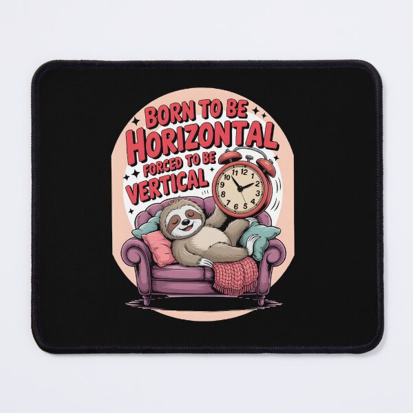 Item preview, Born To Be Horizontal Forced To Be Vertical designed and sold by box-artshop.