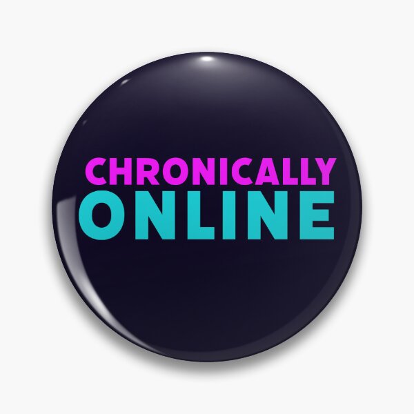 Item preview, Chronically Online in Pink and Aqua Blue designed and sold by Memes N Lore .
