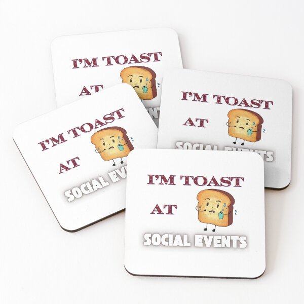 Item preview, I'm toast at Social Events designed and sold by drdoodle92 Art.