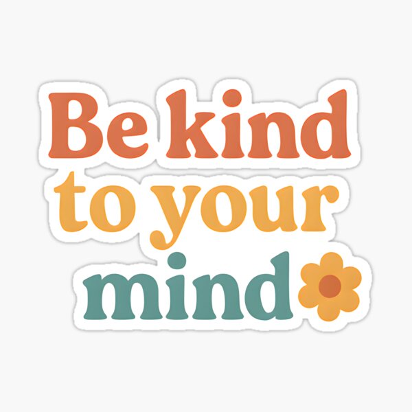 Item preview, Be Nice to Your Mind designed and sold by Nafi's Artstore.