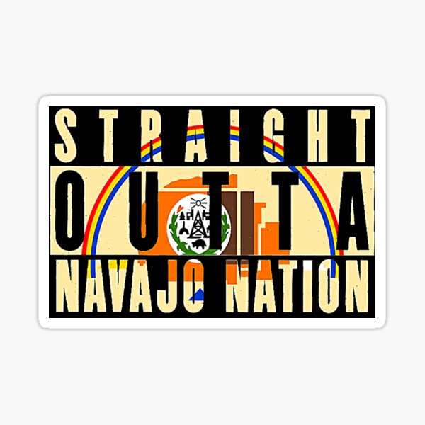 Straight outta Navajo Nation Sticker