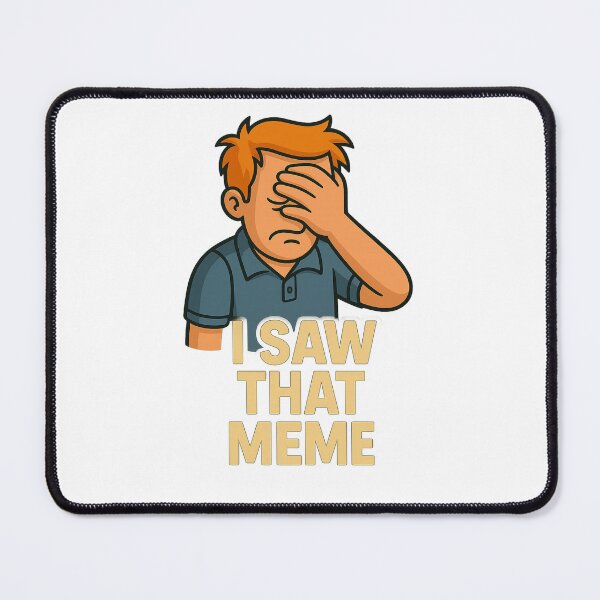 Item preview, I saw that meme designed and sold by RouniBoutique.