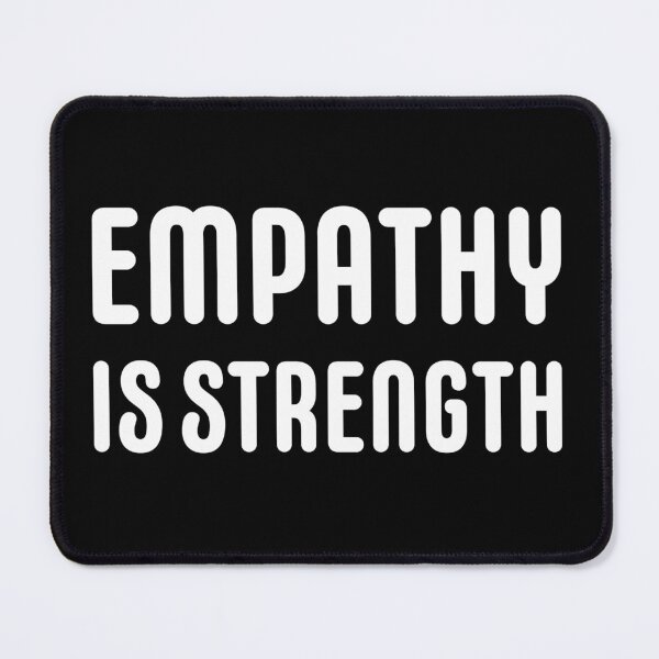 Item preview, Empathy is strength designed and sold by Rachel the Artist .