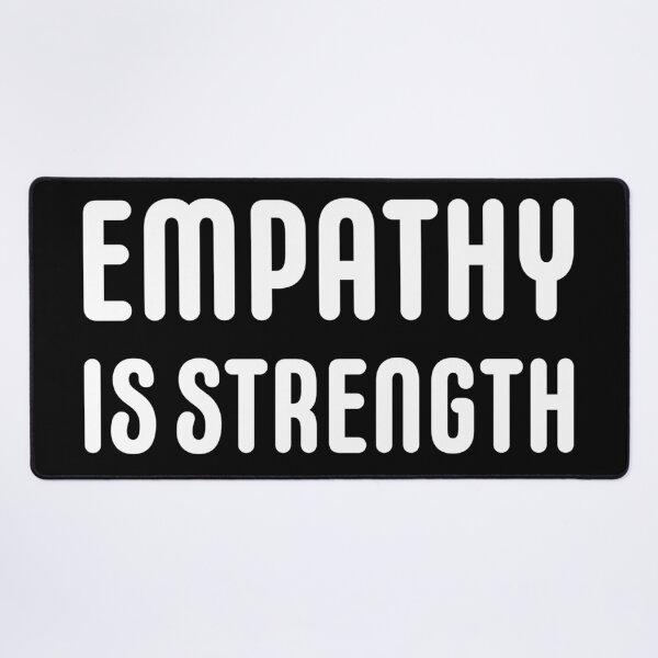Item preview, Empathy is strength  designed and sold by Rachel the Artist .