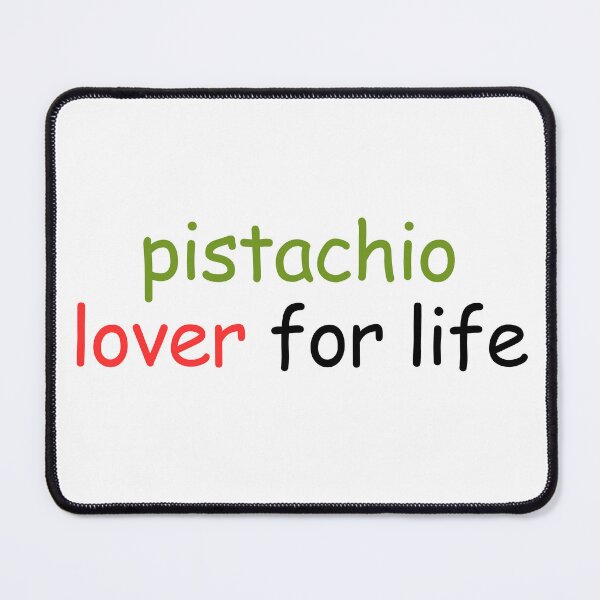 Item preview, Pistachio Lover for Life designed and sold by HyperfixationStation.