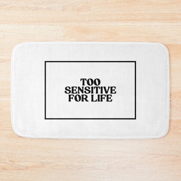 Item preview, Too Sensitive For Life  designed and sold by CharmStudio.