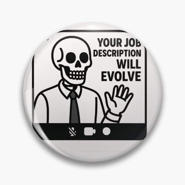 Item preview, Your Job Description Will Evolve designed and sold by MindsInBloom.