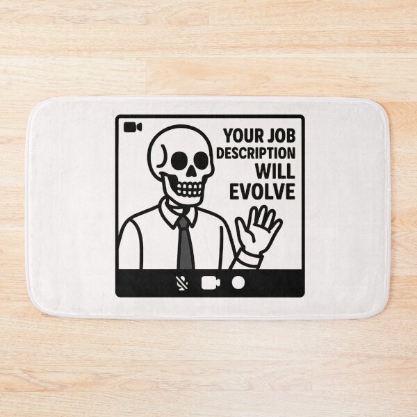 Item preview, Your Job Description Will Evolve designed and sold by MindsInBloom.