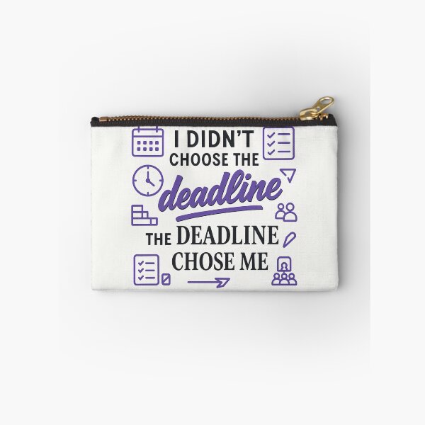 Item preview, I Didn't Choose the Deadline, the Deadline Chose Me – Funny Project Manager Gift Design designed and sold by WorkBuddyGifts.