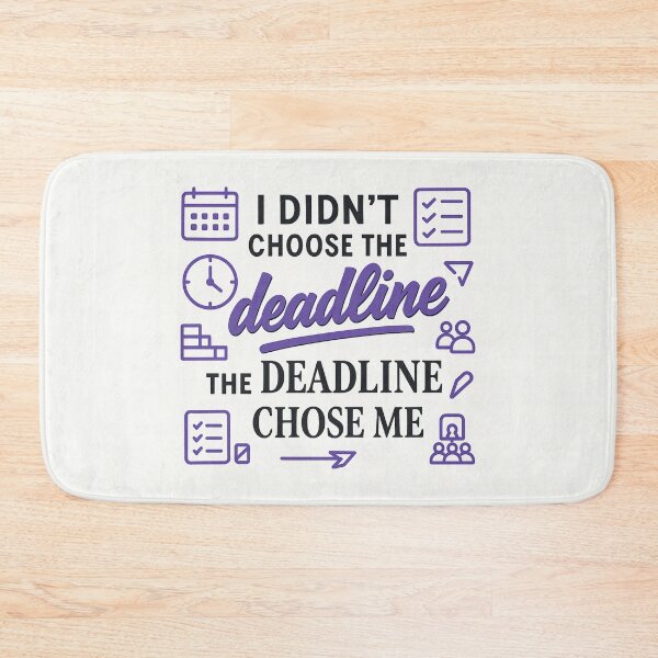Item preview, I Didn't Choose the Deadline, the Deadline Chose Me – Funny Project Manager Gift Design designed and sold by WorkBuddyGifts.