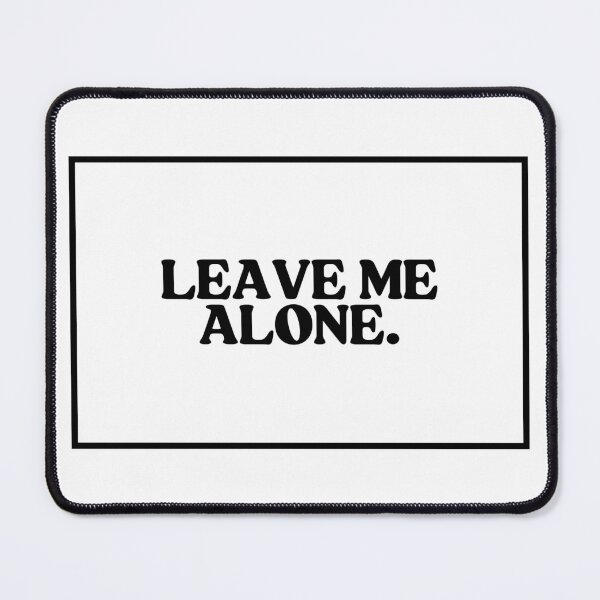 Item preview, Leave Me Alone.  designed and sold by CharmStudio.