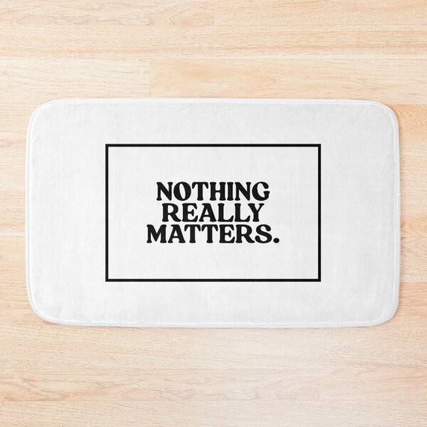 Item preview, Nothing Really Matters.  designed and sold by CharmStudio.