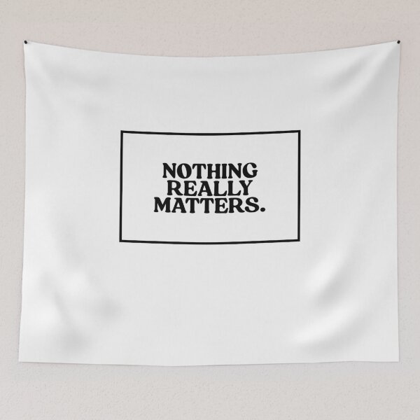 Item preview, Nothing Really Matters.  designed and sold by CharmStudio.