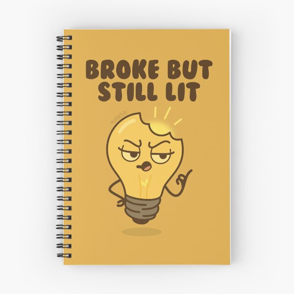 Item preview, Broke But Still Lit designed and sold by Mustachio-Draws.