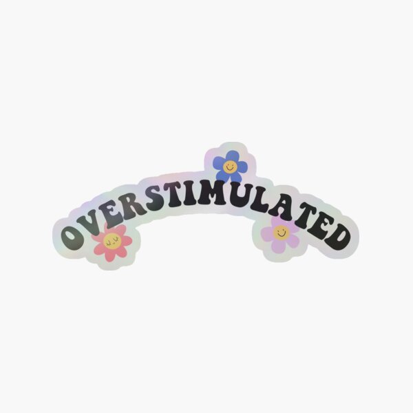 Item preview, Overstimulated designed and sold by kpuerz.