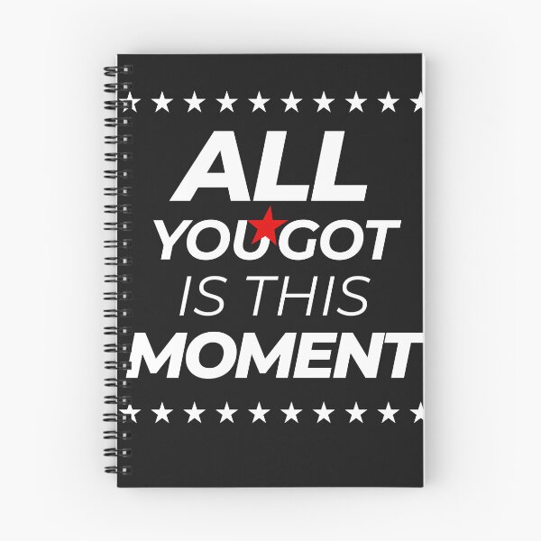 Item preview, All You Got Is This Moment designed and sold by DinhaGaleano.