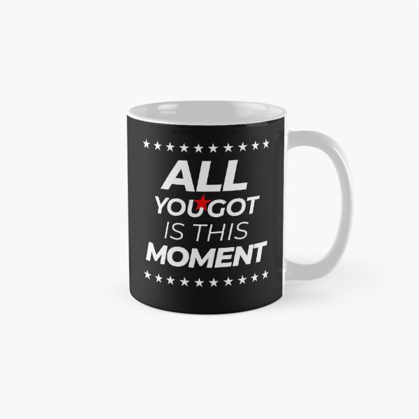 Item preview, All You Got Is This Moment designed and sold by DinhaGaleano.