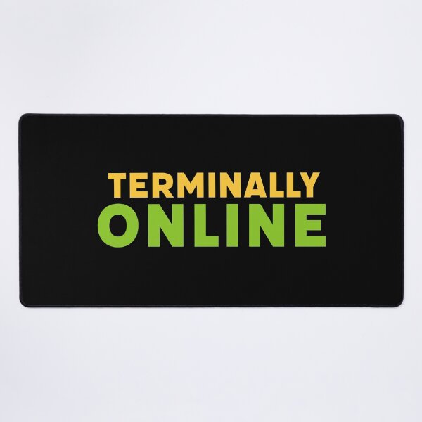 Item preview, Terminally Online, Yellow and Green designed and sold by Memes N Lore .