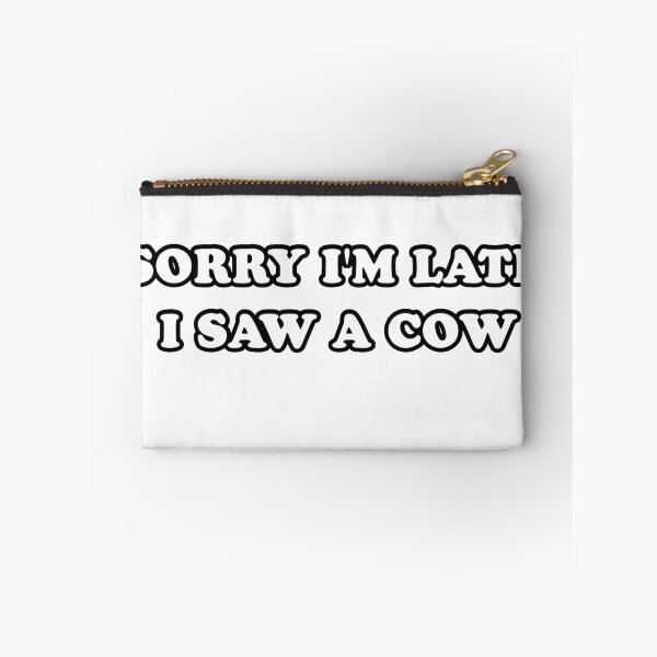 Item preview, sorry I'm late I saw a cow designed and sold by Migdaliala.