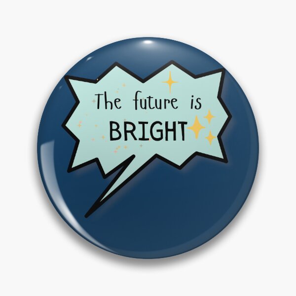Item preview, The Future Is Bright quote designed and sold by AngArtninovy.
