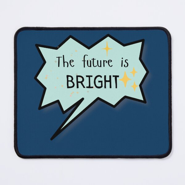 Item preview, The Future Is Bright quote designed and sold by AngArtninovy.