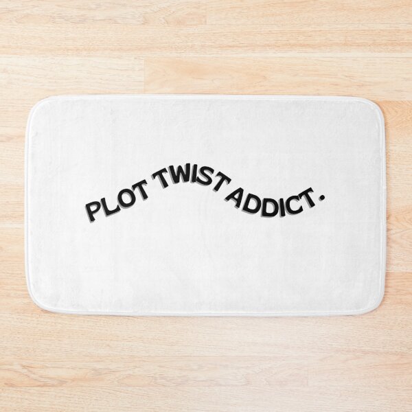 Item preview, Plot Twist Addict designed and sold by DedsStudio.