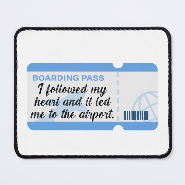Item preview, Love of travel and wanderlust quote. I followed my heart and it took me to the airport. designed and sold by adesignworld.