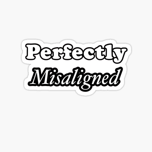 Item preview, Perfectly Misaligned designed and sold by Migdaliala.