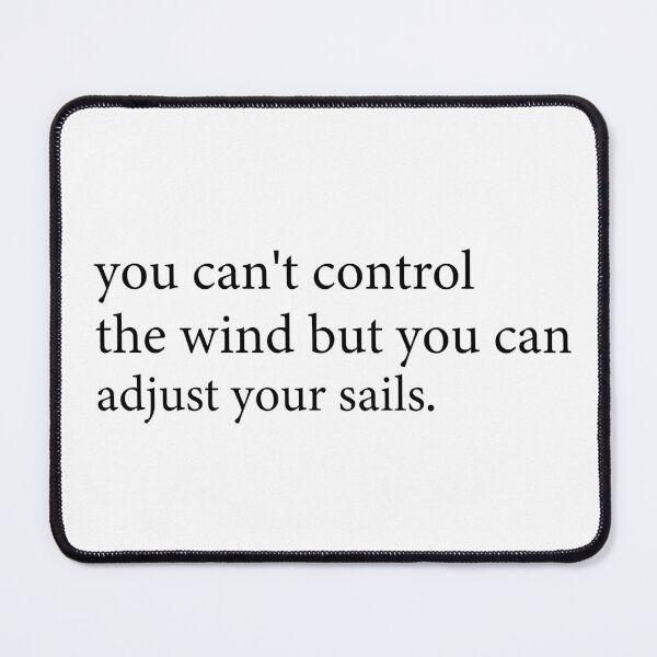 Item preview, you can't control the wind but you can adjust your sails  designed and sold by Kestovi.