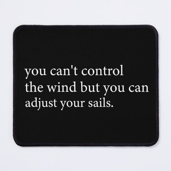 Item preview, you can't control the wind but you can adjust your sails  designed and sold by Kestovi.