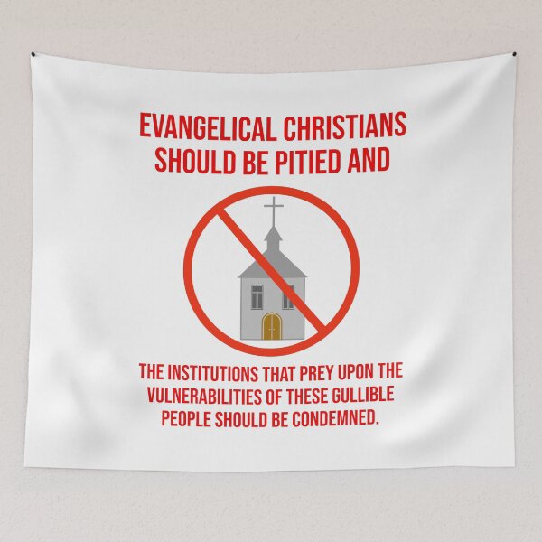 Item preview, Evangelical Christians should be pitied  designed and sold by Rachel the Artist .