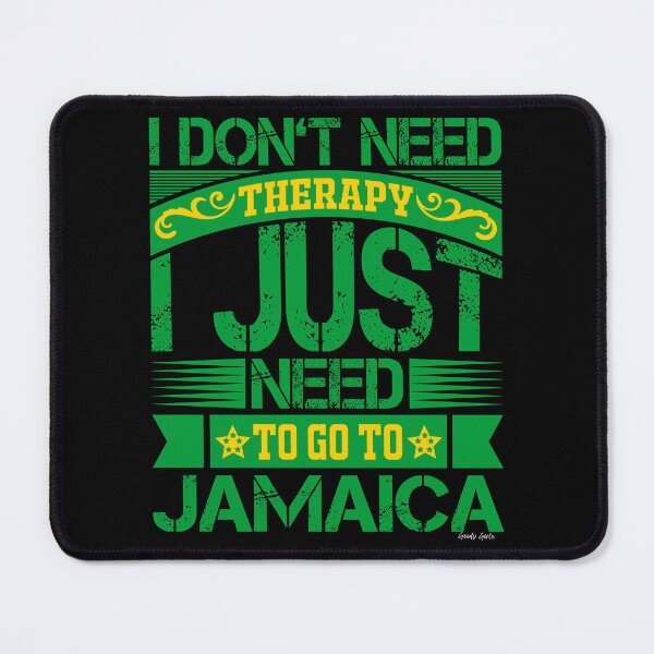 Item preview, I Don't Need Therapy I Just Need To Go To Jamaica designed and sold by Goody-Girls.