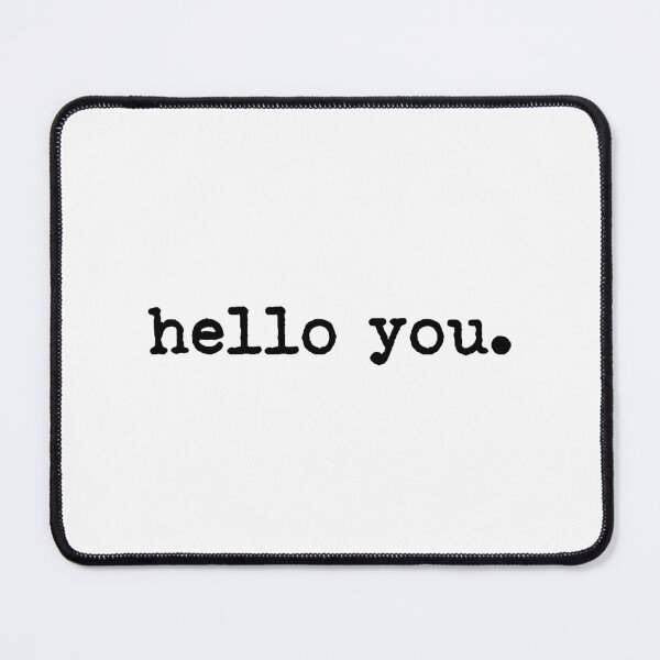 Item preview, hello you designed and sold by Kimberly Hickson.