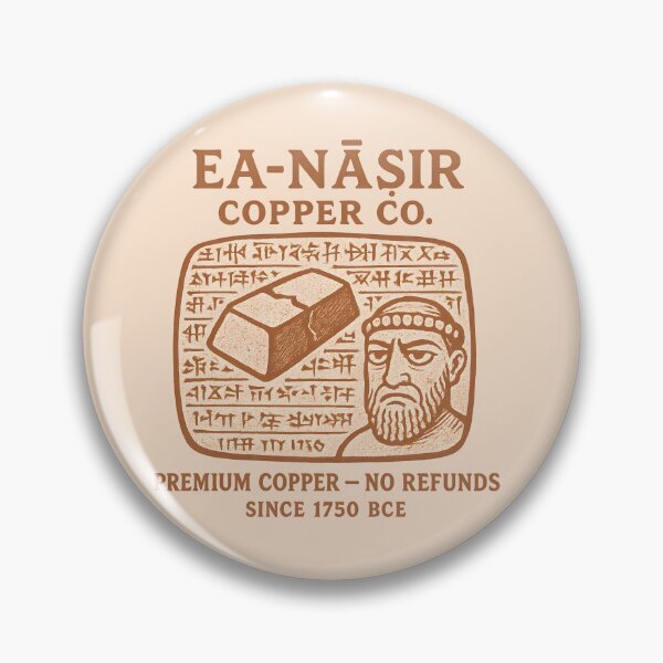 Item preview, Ea nasir Copper Co. Ancient Mesopotamian History Meme Funny designed and sold by k3rstman1.