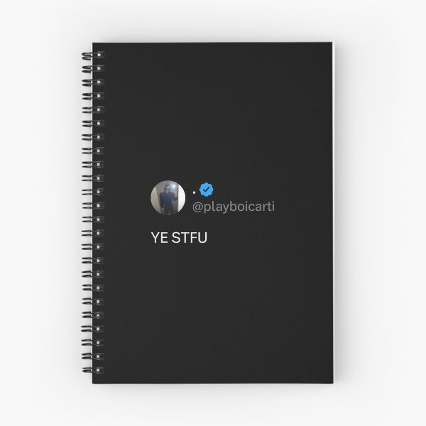Item preview, YE STFU playboy carti tweet designed and sold by AnvilBlokey89.