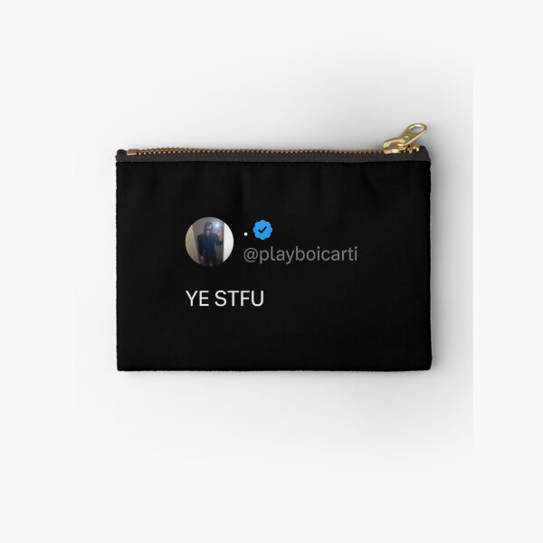 Item preview, YE STFU playboy carti tweet designed and sold by AnvilBlokey89.