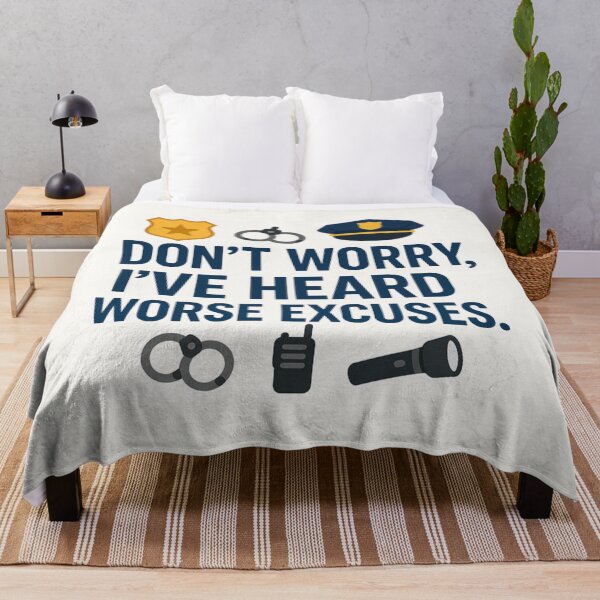 Item preview, Don’t Worry, I’ve Heard Worse Excuses – Funny Police Officer Gift Design designed and sold by WorkBuddyGifts.