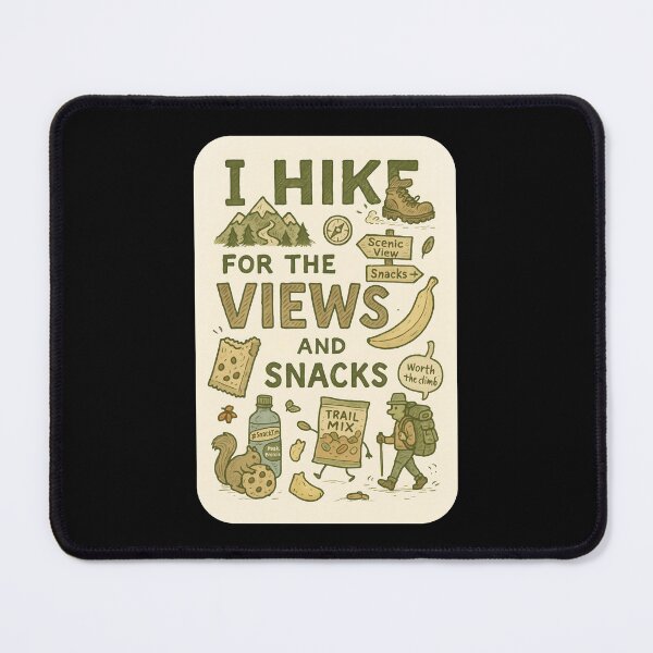Item preview, I Hike for the Views and Snacks - Funny Hiking Quote Design designed and sold by Psycho-Crazy.