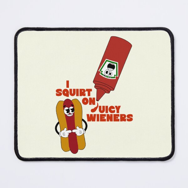 Item preview, Squirt on Juicy Wieners designed and sold by aribluestein.