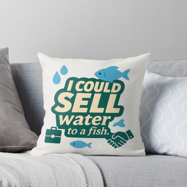 Item preview, I Could Sell Water to a Fish – Funny Sales Representative Gift Design designed and sold by WorkBuddyGifts.