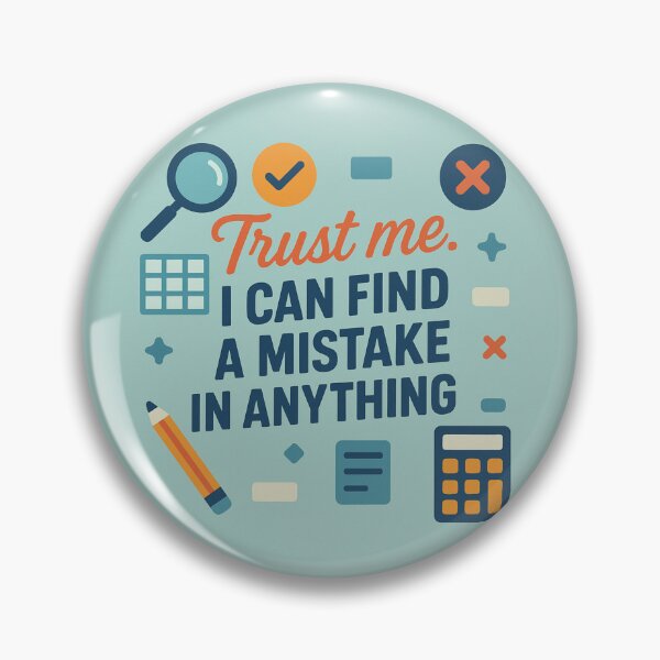 Item preview, Trust Me. I Can Find a Mistake in Anything – Funny Auditor Gift Design designed and sold by WorkBuddyGifts.