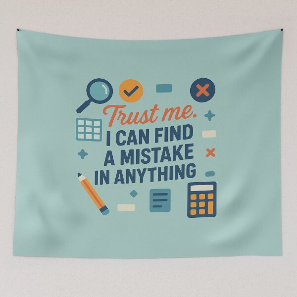 Item preview, Trust Me. I Can Find a Mistake in Anything – Funny Auditor Gift Design designed and sold by WorkBuddyGifts.