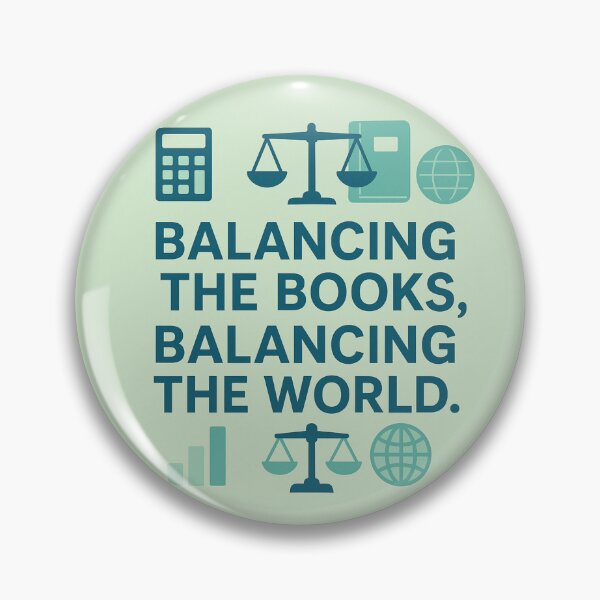 Item preview, Balancing the Books, Balancing the World – Funny Accountant Gift Design designed and sold by WorkBuddyGifts.