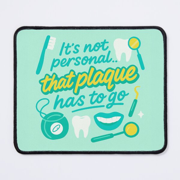 Item preview, It’s Not Personal... But That Plaque Has to Go – Funny Dentist Gift Design designed and sold by WorkBuddyGifts.