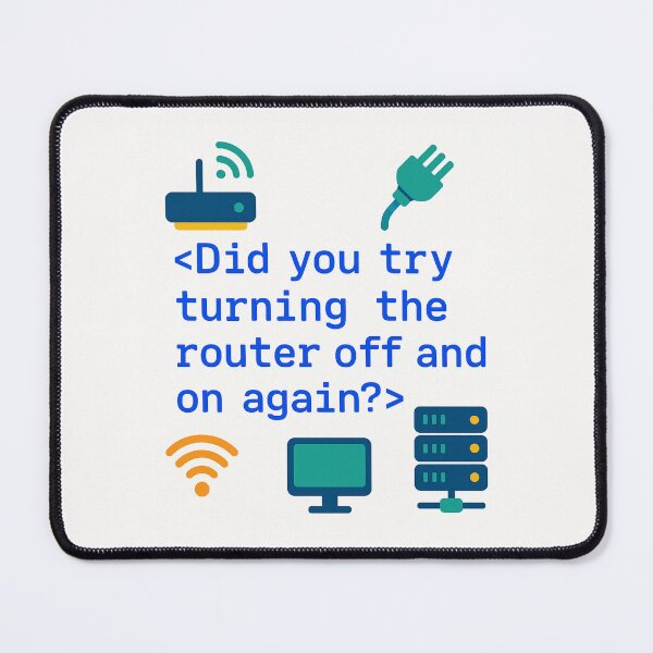 Item preview, Did You Try Turning the Router Off and On Again? – Funny Networking Engineer Gift Design designed and sold by WorkBuddyGifts.
