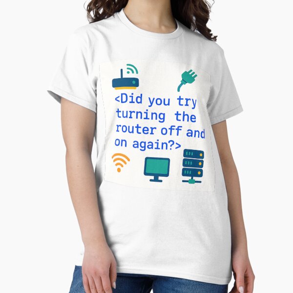 Item preview, Did You Try Turning the Router Off and On Again? – Funny Networking Engineer Gift Design designed and sold by WorkBuddyGifts.