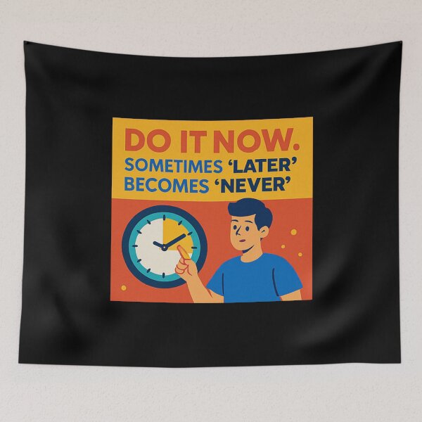 Item preview, Do It Now. Sometimes "Later" Becomes "Never" designed and sold by okiiskandarart.